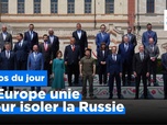 Replay L'Europe unie pour isoler la Russie, et plus