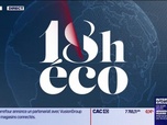 Replay Le 18h Eco - Mercredi 12 juin