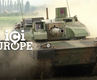 Replay Ici l'Europe - Souveraineté militaire : un défi européen