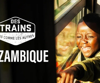 Replay Des trains pas comme les autres - Mozambique