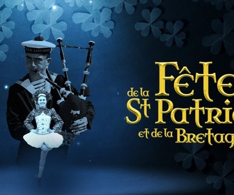 Replay Place au spectacle - La fête de la Saint-Patrick et de la Bretagne