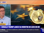 Replay L'image du jour - Donald Trump lance une montre en or à 100.000 euros pour financer sa campagne