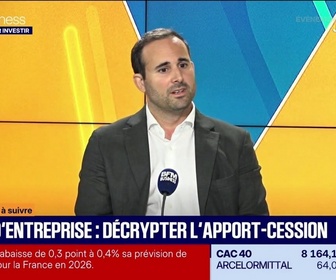 Replay Tout pour investir - Le placement à suivre : Jules Rousselet - Vente d'entreprise, à quoi sert l'apport-cession ? - 23/09