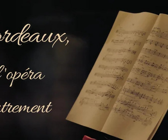 Replay La France en vrai - Bordeaux, l'opéra autrement