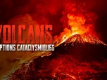 Replay Volcans : éruptions cataclysmiques