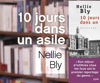 Replay La p'tite librairie - 10 jours dans un asile - Nellie Bly