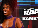 Replay Planète rap - Bamby
