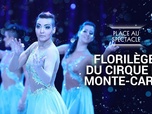 Replay Place au spectacle - Florilège du cirque de Monte-Carlo