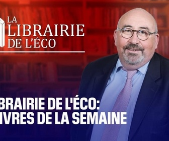 Replay La Librairie de l'Éco: les livres de la semaine