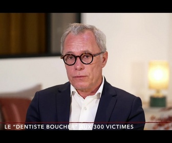 Replay Le dentiste boucher aux 300 victimes - Escroc et bourreau