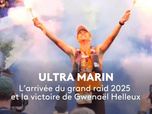 Replay les événements en Bretagne - ULTRA MARIN 2025 : Les arrivées du grand raid et la victoire de Gwenael Helleux