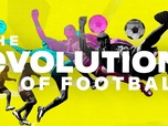 Replay The evolution of football - S2 E2 - L'évolution du Football Total