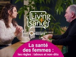 Replay Living Santé avec l'Observatoire Santé PRO BTP - La santé des femmes, les règles : tabous et non-dits