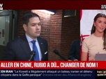 Replay BFM Grand Soir - Pour aller en Chine, Rubio a dû... changer de nom ! - 13/05