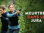 Replay Meurtres à... - Meurtres dans le Jura