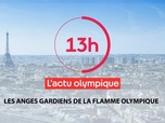 Replay Journal 13h00 - Journal - Paris 2024 : les anges gardiens de la flamme olympique