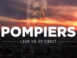 Replay Pompiers : leur vie en direct - 07/02/2026