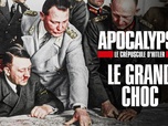 Replay Apocalypse, Le crépuscule d'Hitler - E1 - Le grand choc