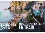 Replay Échappées belles - La Riviera italienne en train