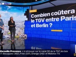 Replay Combien coûtera le TGV entre Paris et Berlin? BFMTV répond à vos questions