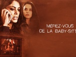 Replay Méfiez-vous de la baby-sitter