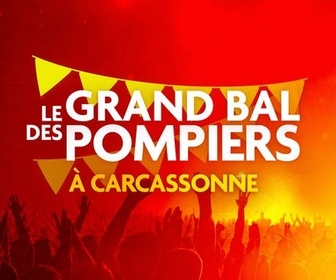 Replay Le grand bal des pompiers à Carcassonne - 11/07/2026