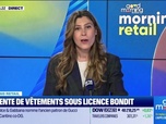 Replay Good Morning Business - Morning Retail : La vente de vêtements sous licence bondit, par Eva Jacquot - 14/04