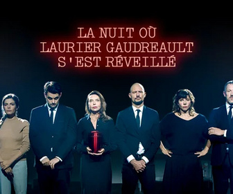 Replay La nuit où Laurier Gaudreault s'est réveillé