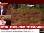 Replay Les émissions spéciales - Édition spéciale - Gironde : 42 000 hectares brûlés et 220 000 évacués - 26/07