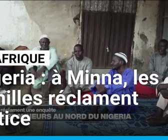 Replay Journal de l'Afrique - Au Nigeria, les familles des 37 mineurs morts à Minna, dans le centre du pays, réclament justice