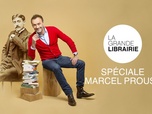 Replay La grande librairie - Spéciale Marcel Proust