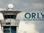 Replay Orly, au coeur de la machine