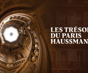 Replay Les trésors du Paris haussmannien