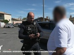 Replay 90' Enquêtes - Perpignan : interventions musclées pour les policiers catalans