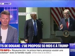 Replay News Box - Droits de douane : l'UE propose 50 milliards de dollars à Donald Trump - 02/05