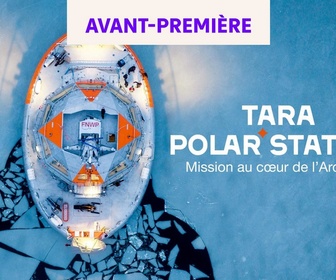 Replay Tara Polar Station : mission au coeur de l'Arctique