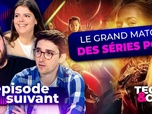 Replay Épisode suivant - House of the dragon, The Boys, Star Wars : le grand match des séries pop