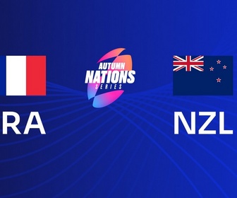 Replay Autumn Nations Series Rugby - France - Nouvelle-Zélande (Tournée d'automne de rugby à XV)