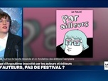 Replay La question qui fâche - Pas d'auteurs, pas de festival ?