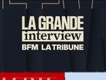 Replay La grande interview BFM la tribune du jeudi 17 septembre