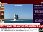 Replay BFM Grand Soir - Qui peut déminer le détroit d'Ormuz ? - 29/05