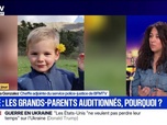Replay BFM Grand Soir - Émile : les grands-parents auditionnés, pourquoi ? - 10/12