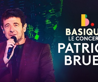 Replay Basique, le concert - Patrick Bruel
