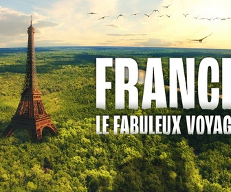 Replay France, le fabuleux voyage
