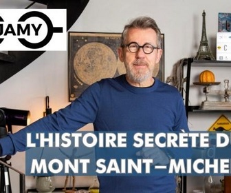 Replay C Jamy - L'histoire secrète du Mont Saint-Michel