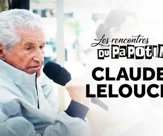 Replay Les rencontres du Papotin - Claude Lelouch