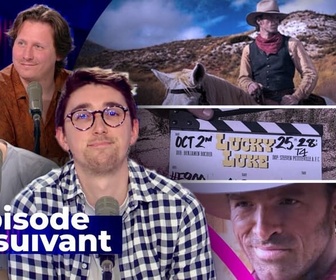 Replay Épisode suivant - Lucky Luke : que raconte la nouvelle série de Disney+ ?
