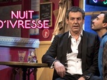 Replay Nuit d'ivresse - 25/07/2026