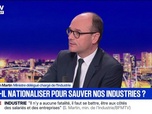 Replay BFM Grand Soir - Faut-il nationaliser pour sauver nos industries ? - 30/11