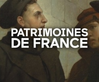 Replay Patrimoines de France - Protestants envers et contre tout